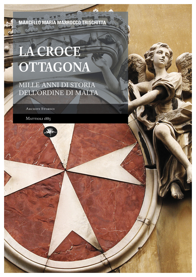 La Croce Ottagona – Mille anni di storia dell'Ordine di Malta - cover