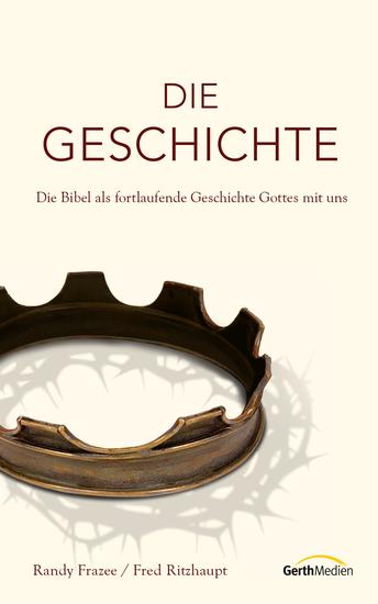 Die Geschichte - Die Bibel als fortlaufende Geschichte Gottes mit uns - cover