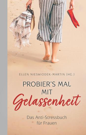 Probier's mal mit Gelassenheit - Das Anti-Stressbuch für Frauen - cover