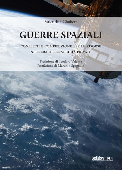 Guerre spaziali - Conflitti e competizione per le risorse nell'era delle società private - cover
