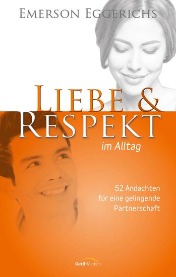 Liebe & Respekt im Alltag - 52 Andachten für eine gelingende Partnerschaft - cover
