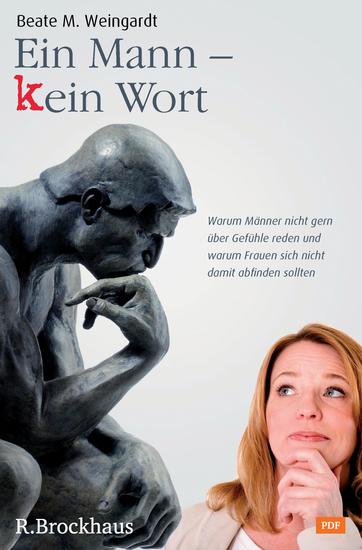 Ein Mann - kein Wort - Warum Männer nicht gerne über Gefühle reden und Frauen sich nicht damit abfinden - cover