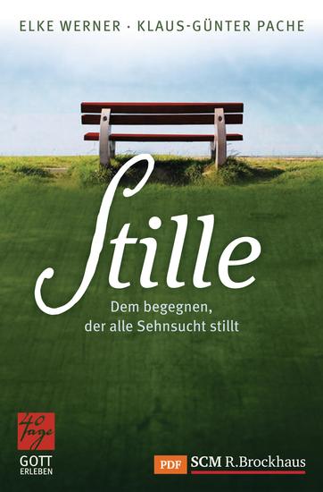 Stille - Dem begegnen der alle Sehnsucht stillt - cover
