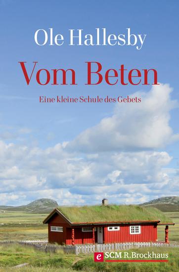 Vom Beten - Eine kleine Schule des Gebets - cover