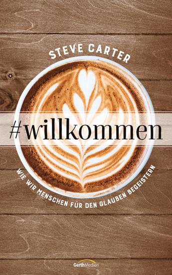 #willkommen - Wie wir Menschen für den Glauben begeistern - cover