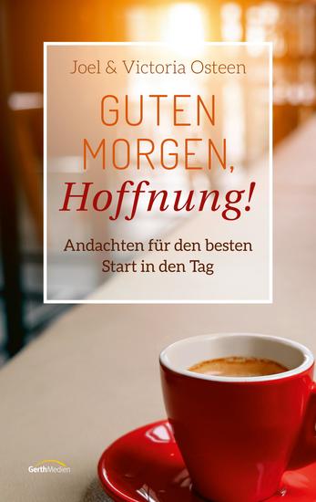 Guten Morgen Hoffnung! - Andachten für den besten Start in den Tag - cover