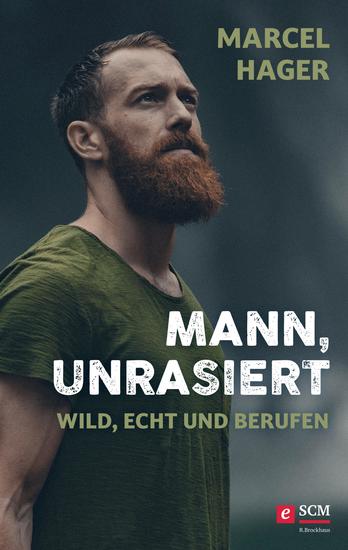 Mann unrasiert - Wild echt und berufen - cover