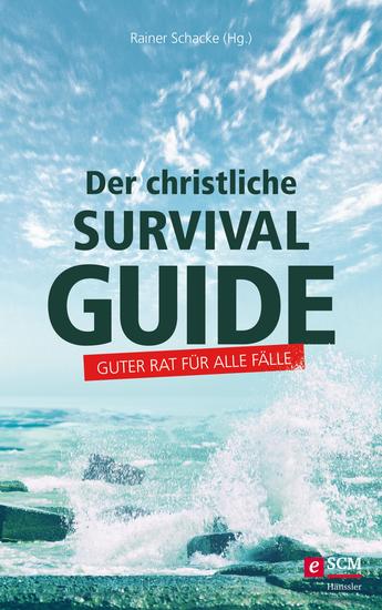 Der christliche Survival-Guide - Guter Rat für alle Fälle - cover