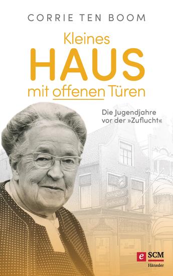 Kleines Haus mit offenen Türen - Die Jugendjahre vor der "Zuflucht" - cover