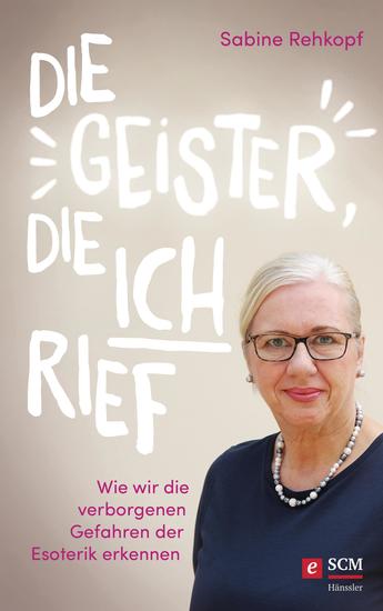 Die Geister die ich rief - Wie wir die verborgenen Gefahren der Esoterik erkennen - cover