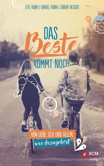 Das Beste kommt noch - Von Liebe Sex und allem was dazugehört - cover