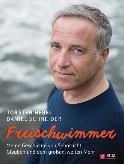Freischwimmer - Meine Geschichte von Sehnsucht Glauben und dem großen weiten Mehr - cover