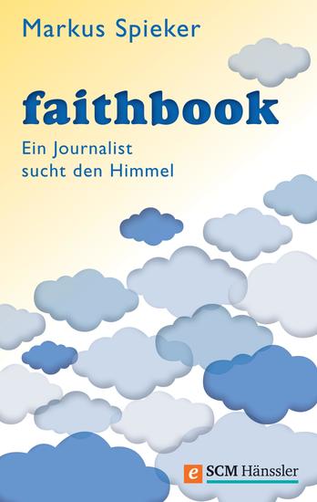 Faithbook - Ein Journalist sucht den Himmel - cover