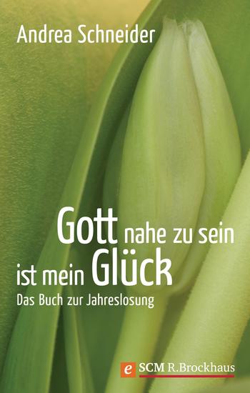Gott nahe zu sein ist mein Glück - Das Buch zur Jahreslosung - cover