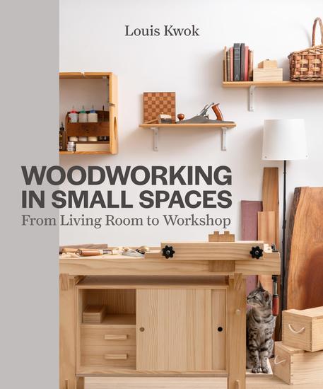 Woodworking in Small Spaces - From Living Room to Workshop - cover