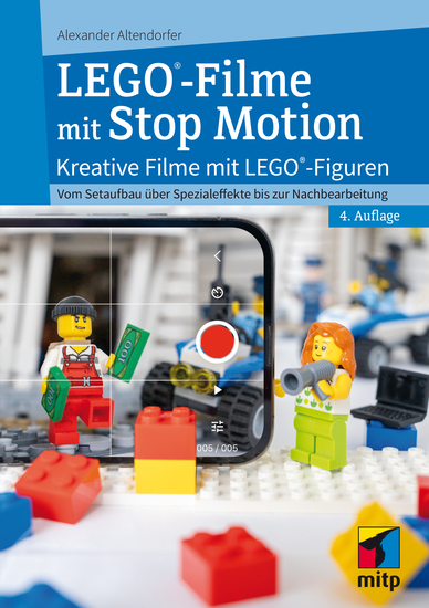 LEGO®-Filme mit Stop Motion - Kreative Filme mit LEGO®-FigurenVom Setaufbau über Spezialeffekte bis zur Nachbereitung - cover
