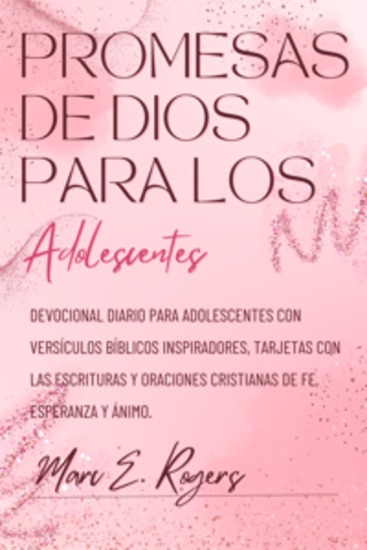 Promesas de Dios para los adolescentes - Devocional diario para adolescentes con versículos bíblicos inspiradores tarjetas con las Escrituras y oraciones cristianas de fe esperanza y ánimo - cover