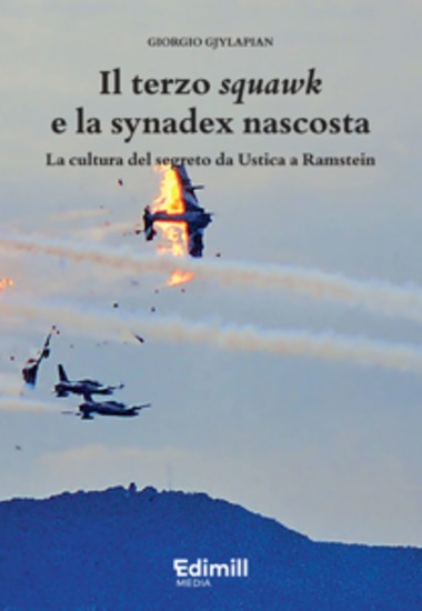 Il terzo squawk e la synadex nascosta - La cultura del segreto da Ustica a Ramstein - cover