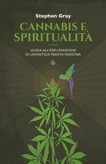 Cannabis e spiritualità - Guida all'esplorazione di un'antica pianta maestra - cover