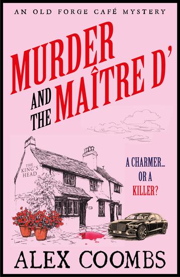Murder and the Maitre D' - Dive into this NEW Old Forge Cafe Mystery featuring a cook-turned-detective and a maître d' under suspicion - cover