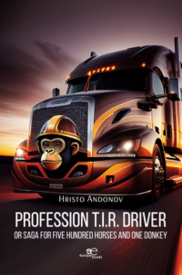 Profession TIR driver or Saga for five hundred horses and one donkey - cover
