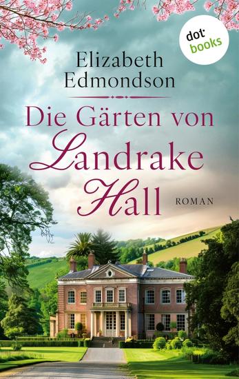 Die Gärten von Landrake Hall - Roman | Für alle Fans von »Downton Abbey« - cover