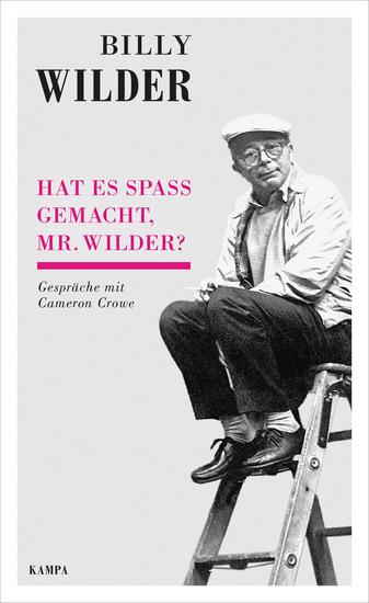 Hat es Spaß gemacht Mr Wilder? - Gespräche mit Cameron Crowe - cover