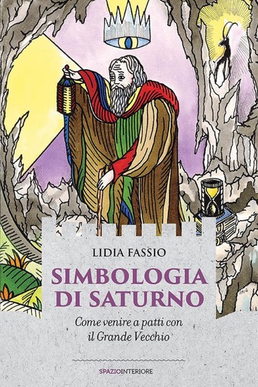 Simbologia di Saturno - Come venire a patti con il Grande Vecchio - cover