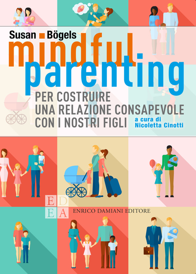 Mindful parenting - Per costruire una relazione consapevole con i nostri figli - cover