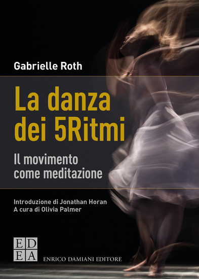 La danza dei 5Ritmi - Il movimento come meditazione - cover