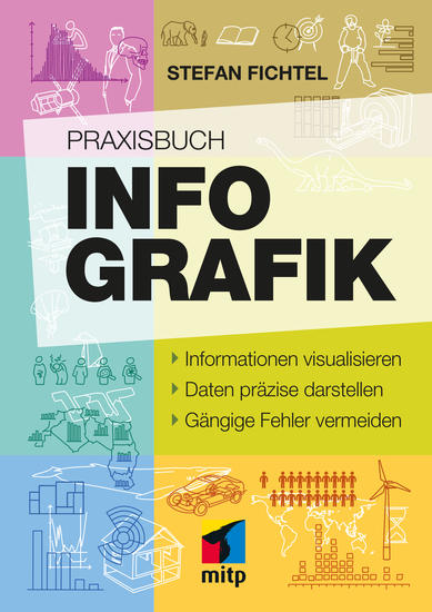 Praxisbuch Infografik - Informationen visualisieren Daten präzise darstellen Gängige Fehler vermeiden - cover