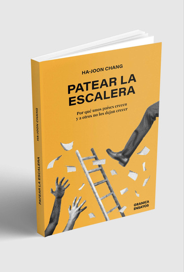 Patear La Escalera - Por Qué Unos Países Crecen Y A Otros No Los Dejan Crecer - cover