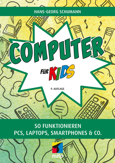 Computer für Kids - So funktionieren PCs Laptops Smartphones & Co - cover