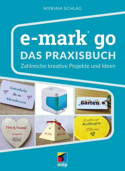 e-mark® go - Das Praxisbuch Zahlreiche kreative Projekte und Ideen - cover