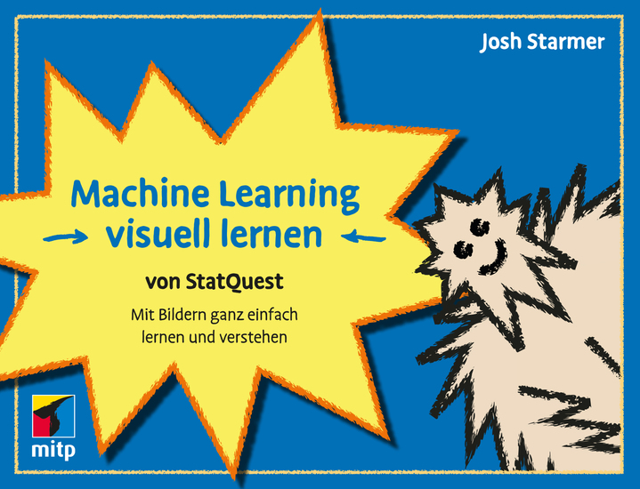 Machine Learning visuell lernen - von StatQuest - Mit Bildern ganz einfach lernen und verstehen - cover