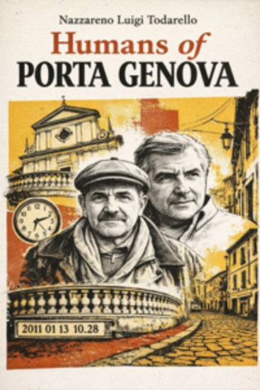 Humans of Porta Genova - 2011 01 13 1028 - 2011 11 24 1219 - Novi Ligure Italy - cover