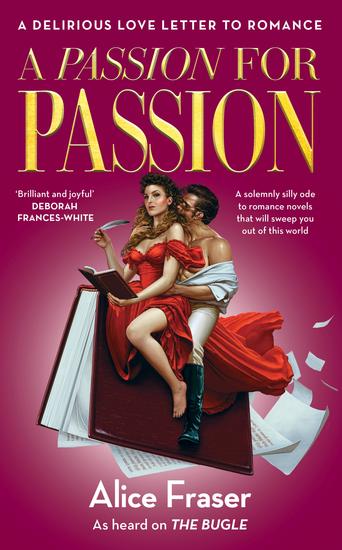 A Passion for Passion - A Delirious Love Letter to Romance - cover