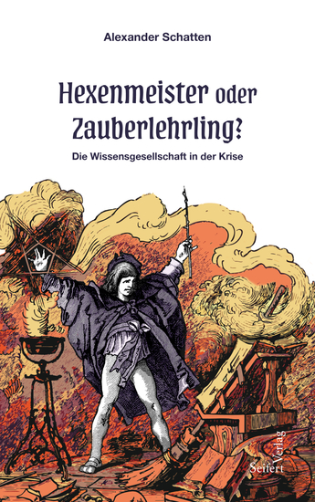 Hexenmeister oder Zauberlehrling? - Die Wissensgesellschaft in der Krise - cover