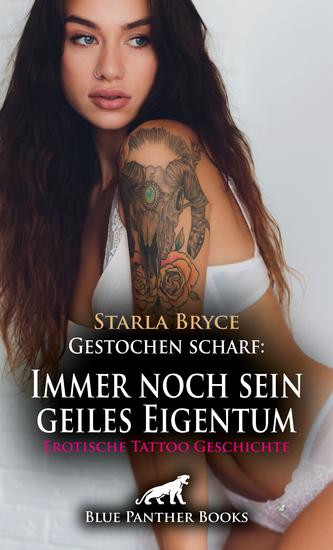 Gestochen scharf: Immer noch sein geiles Eigentum | Erotische Tattoo Geschichte - Versauter Wetteinsatz - cover