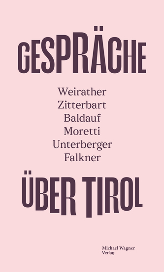 GESPRÄCHE ÜBER TIROL - Weirather – Zitterbart – Baldauf – Moretti – Unterberger – Falkner - cover
