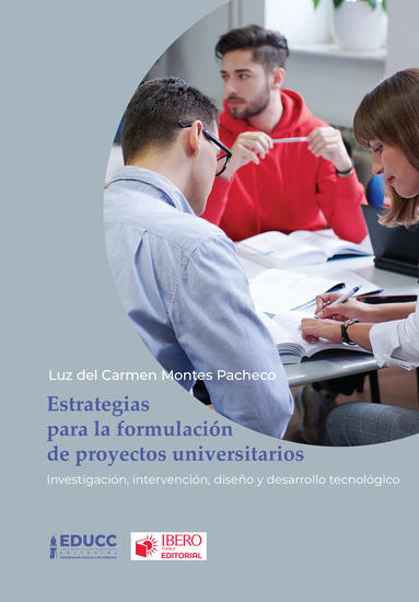 Estrategias para la formulación de proyectos universitarios - Investigación intervención diseño y desarrollo tecnológico - cover