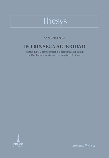 Intrínseca alteridad - Aportes para la comprensión del sujeto trascendental de Karl Rahner desde una perspectiva relacional - cover