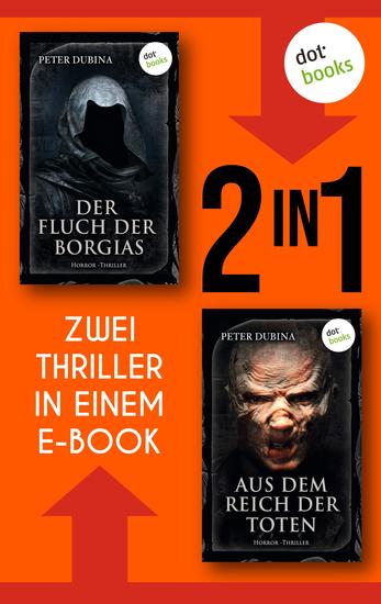 Der Fluch der Borgias & Aus dem Reich der Toten - Zwei Horror-Romane in einem eBook - cover