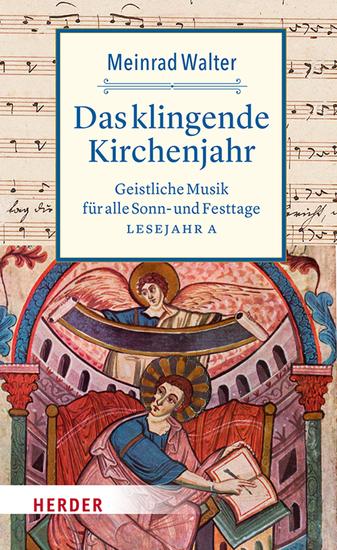 Das klingende Kirchenjahr - Geistliche Musik für alle Sonn- und Festtage Lesejahr A - cover