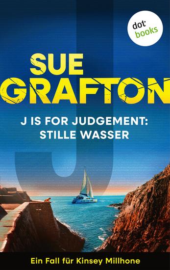 J is for Judgement: Stille Wasser - Kriminalroman – Ein Fall für Kinsey Millhone 10 | Neuer Nervenkitzel rund um die Privatermittlerin - cover