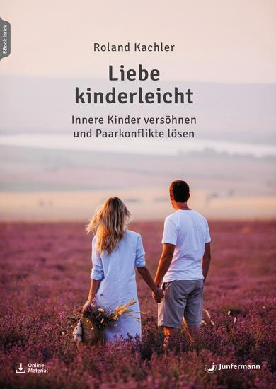 Liebe kinderleicht - Innere Kinder versöhnen und Paarkonflikte lösen - cover