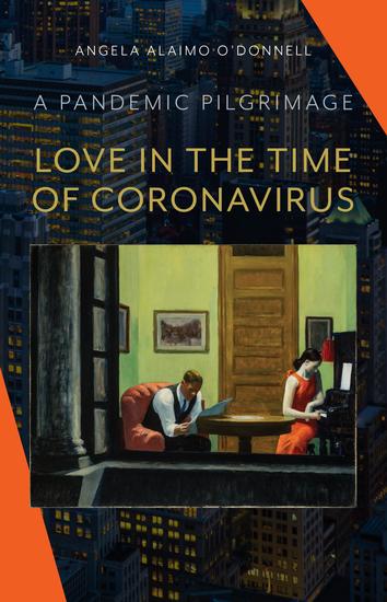 Love in the Time of Coronavirus - A Pandemic Pilgrimage - cover