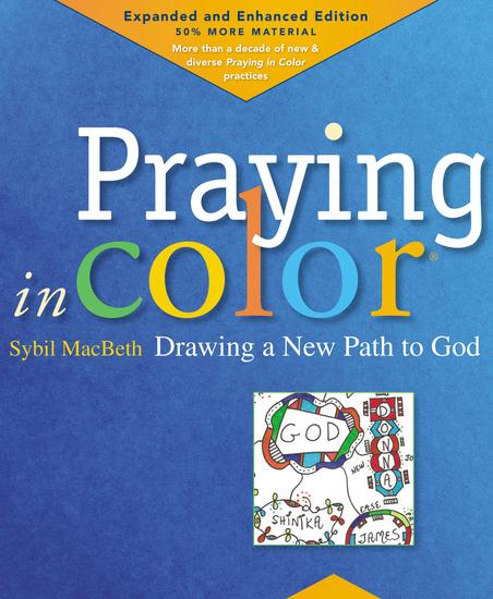 Praying in Color: Drawing a New Path to God - Expanded and Enhanced Edition - cover