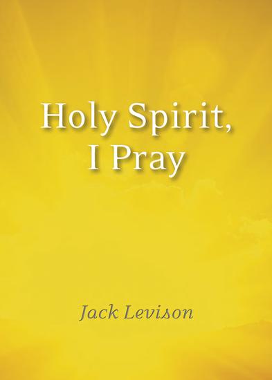 Holy Spirit I Pray - Prayers for morning and nighttime for discernment and moments of crisis - cover