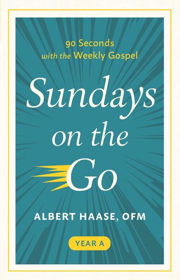 Sundays on the Go - 90 Seconds with the Weekly Gospel Year A - cover